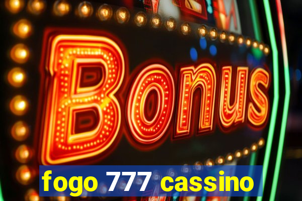 fogo 777 cassino